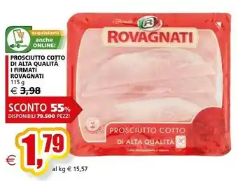 Il Gigante Rovagnati I Firmati Prosciutto Cotto Di Alta Qualità offerta