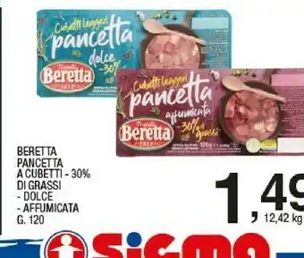 Sigma Beretta Pancetta Dolce Cubetti Leggeri 120 G(ml) offerta