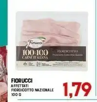 Gran Risparmio Fiorucci Affettati Fiordicotto Nazionale offerta