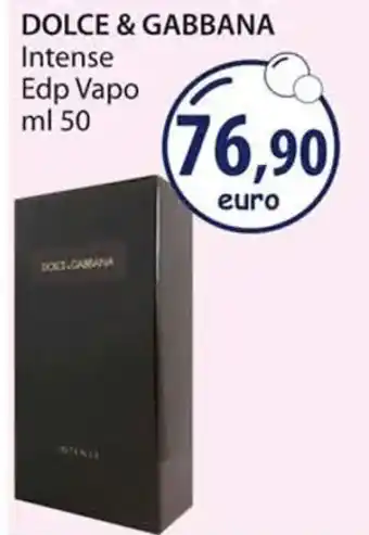 Acqua & Sapone DOLCE & GABBANA Intense Edp Vapo ml 50 offerta