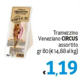 Tramezzino Veneziano CIRCUS assortito gr 80