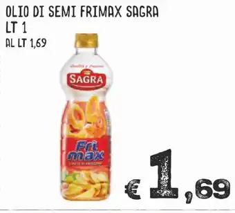 MAX Supermercati Olio Di Semi Frimax Sagra lt 1 offerta