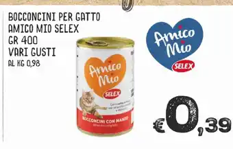 MAX Supermercati Bocconcini Per Gatto Amico Mio Selex GR 400 Vari Gusti offerta