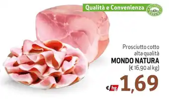 Maxi Supermercati Prosciutto cotto alta qualità MONDO NATURA offerta