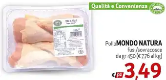 Maxi Supermercati Pollo MONDO NATURA fusi/sovracosce da gr 450 offerta