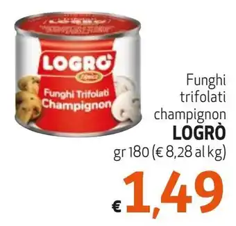 Maxi Supermercati Funghi trifolati champignon LOGRO gr 180 offerta