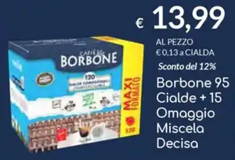Carni e Affini Supermercati Borbone 95 Cialde + 15 Omaggio Miscela Decisa offerta