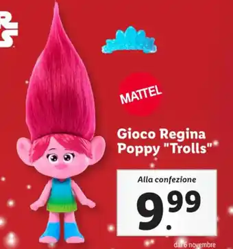 Lidl MATTEL Gioco Regina Poppy "Trolls" offerta