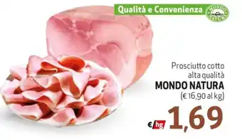 Maxi Family Prosciutto cotto alta qualità MONDO NATURA offerta