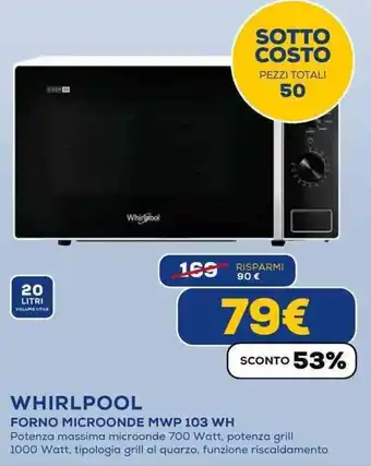 Euronics WHIRLPOOL FORNO MICROONDE MWP 103 WH offerta