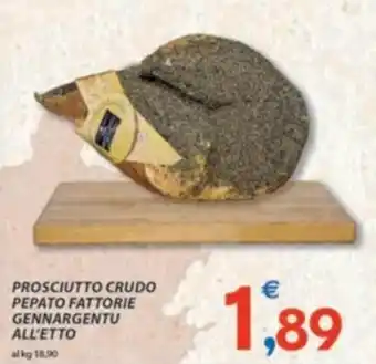 Vivo Supermercati PROSCIUTTO CRUDO PEPATO FATTORIE GENNARGENTU ALL'ETTO offerta