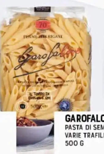 Gran Risparmio GAROFALO PASTA DI SEMOLA VARIE TRAFILE 500 G offerta