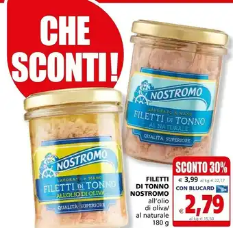 Il Gigante Nostromo Filetti Di Tonno All'olio Di Oliva / Al Naturale offerta