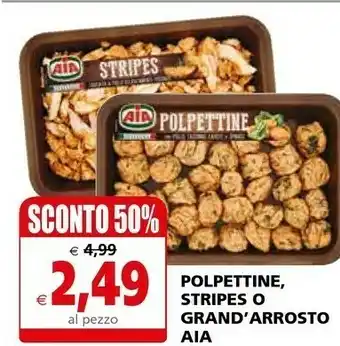 Il Gigante Aia Polpettine Stripes O Gran' Arrosto offerta