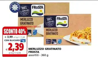 Il Gigante Frosta Merluzzo Gratinato Con Pomodoro E Basilico 360 G(ml) offerta