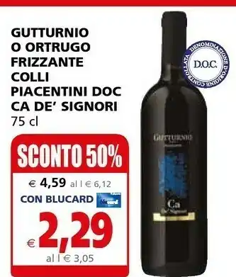 Il Gigante Ca De' Signori Gutturnio O Ortrugo Frizzante Doc offerta