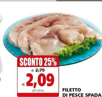 Il Gigante Filetto Di Pesce Spada offerta
