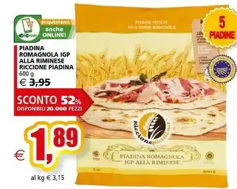 Il Gigante Riccione piadina Piadine Fresche 600 G(ml) offerta