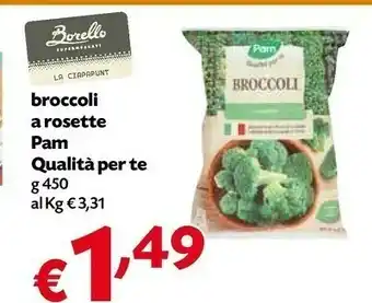 Borello Supermercati Pam Qualita Per Te Broccoli A Rosette offerta