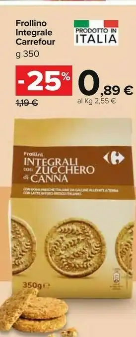 Carrefour Carrefour Frollino Integrale Con Zucchero Di Canna 350 G offerta
