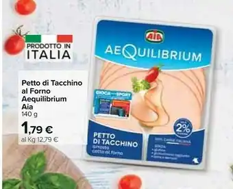 Carrefour Aia Aequilibrium Petto Di Tacchino Cotto Al Forno 140 G(ml) offerta