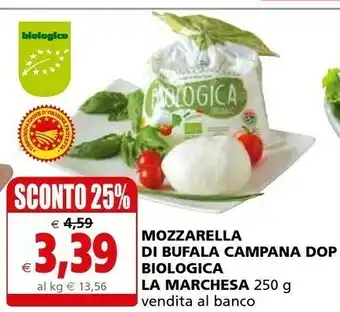 Il Gigante La marchesa Mozzarella Di Bufala Campana Dop Biologica 250 G offerta