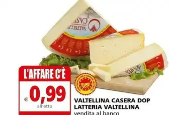 Il Gigante Latteria sociale valtellina Casera Dop offerta
