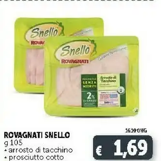 Deco Supermercati Rovagnati Snello Arrosto Di Tacchino offerta