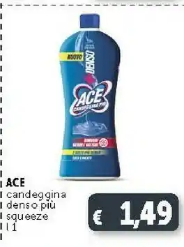 Deco Supermercati Ace Candeggina Denso Piu Suqeeze offerta
