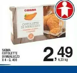 Sigma Cotoeltte Di Merluzzo offerta
