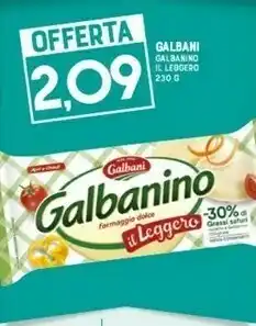 Gran Risparmio Galbani Galbanino Il Leggero Formaggio Dolce Light 230 G(ml) offerta