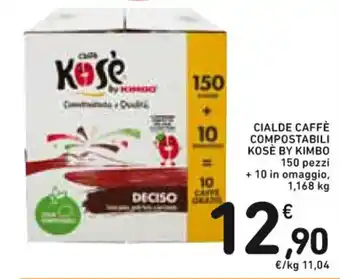 Spazio Conad CIALDE CAFFÈ COMPOSTABILI KOSÈ BY KIMBO 150 pezzi + 10 in omaggio, 1,168 kg offerta