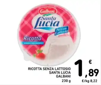 Spazio Conad RICOTTA SENZA LATTOSIO SANTA LUCIA GALBANI 230 g offerta