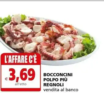 Il Gigante Bocconcini Polpo Piu Regnoli offerta