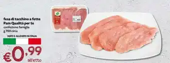 Borello Supermercati Fesa Di Tacchino A Fette Pam Qualità Per Te offerta