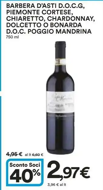 Coop Poggio Mandrina Barbera D'asti Docg/piemonte Cortese/chiaretto/chardonnay/dolcetto O Bonarda Doc offerta