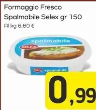 Famila Superstore Selex formaggio fresco spalmabile offerta