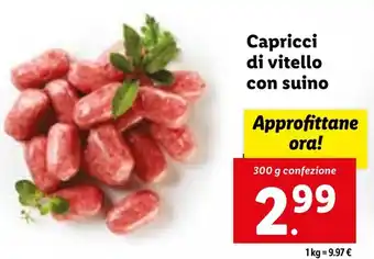 Lidl Capricci di vitello con suino 300 g confezione offerta
