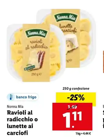 Lidl Nonna Mia Ravioli al radicchio o lunette ai carciofi 250 g confezione offerta