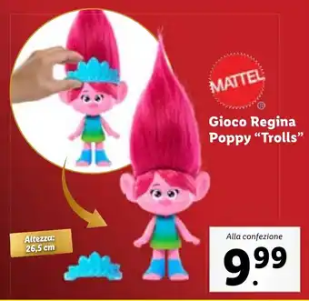 Lidl MATTEL Gioco Regina Poppy "Trolls” offerta