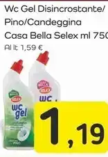 Famila Superstore Selex wc gel disincrostante/pino/candeggina casa bella offerta
