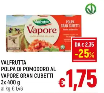 A&O VALFRUTTA POLPA DI POMODORO AL VAPORE GRAN CUBETTI 3x 400 g offerta