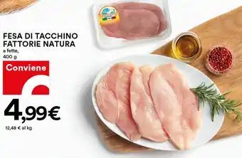 FESA DI TACCHINO FATTORIE NATURA a fette, 400 g