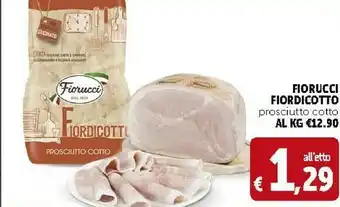 Deco Supermercati Fiorucci Fiordicotto Prosciutto Cotto offerta