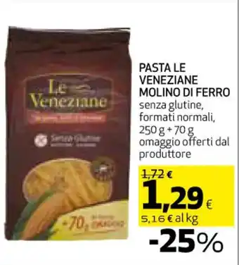 Coop PASTA LE VENEZIANE MOLINO DI FERRO senza glutine, formati normali, 250 g +70 g offerta