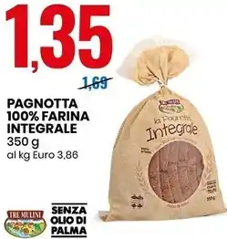 Eurospin Tre mulini pagnotta 100% farina integrale offerta