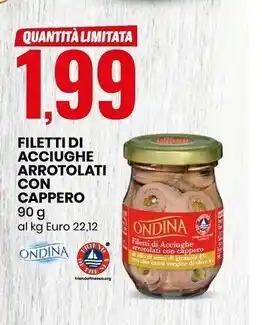 Eurospin Ondina filetti di acciughe arrotolati con cappero offerta