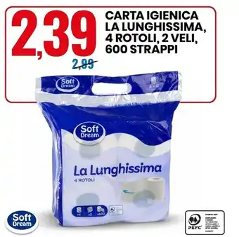 Eurospin Soft dream carta igienica la lunghissima, 4 rotoli, 2 veli, 600 strappi offerta