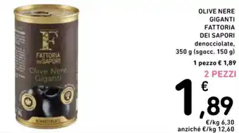 Spazio Conad OLIVE NERE GIGANTI FATTORIA DEI SAPORI denocciolate, 350 g (sgocc. 150 g) offerta