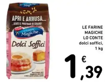 Spazio Conad LE FARINE MAGICHE LO CONTE dolci soffici, 1 kg offerta